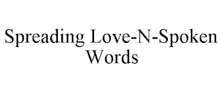 SPREADING LOVE-N-SPOKEN WORDS