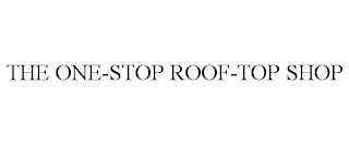 THE ONE-STOP ROOF-TOP SHOP