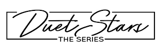 DUET STARS THE SERIES