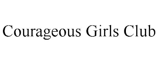 COURAGEOUS GIRLS CLUB