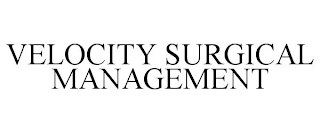 VELOCITY SURGICAL MANAGEMENT