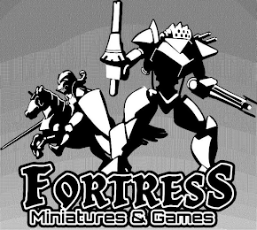 FORTRESS MINIATURES & GAMES