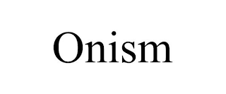 ONISM