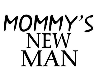 MOMMY'S NEW MAN