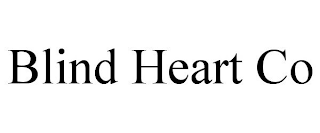 BLIND HEART CO