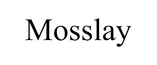 MOSSLAY