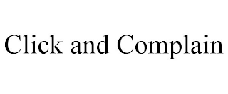 CLICK AND COMPLAIN