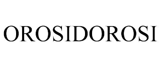 OROSIDOROSI