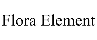 FLORA ELEMENT