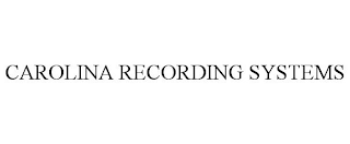 CAROLINA RECORDING SYSTEMS