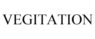 VEGITATION