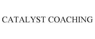 CATALYST COACHING