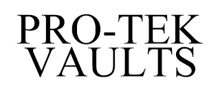 PRO-TEK VAULTS