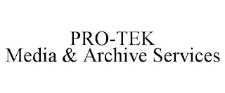PRO-TEK MEDIA & ARCHIVE SERVICES