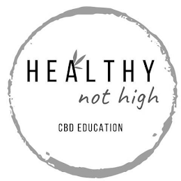 HEALTHY NOT HIGH CBD EDUCATION