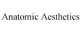 ANATOMIC AESTHETICS
