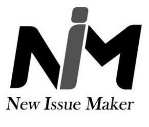 NIM NEW ISSUE MAKER