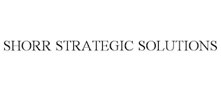 SHORR STRATEGIC SOLUTIONS