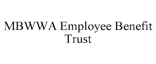 MBWWA EMPLOYEE BENEFIT TRUST