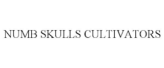 NUMB SKULLS CULTIVATORS