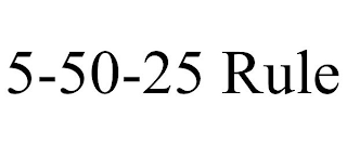 5-50-25 RULE