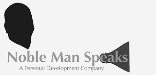 NOBLE MAN SPEAKS - A PERSONAL DEVELOPMENT COMPANY