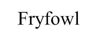 FRYFOWL