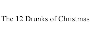 THE 12 DRUNKS OF CHRISTMAS