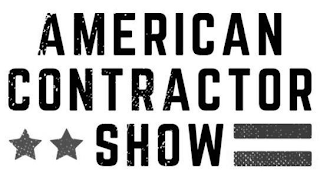 AMERICAN CONTRACTOR SHOW