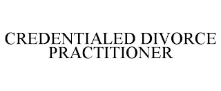 CREDENTIALED DIVORCE PRACTITIONER