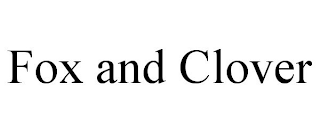 FOX AND CLOVER
