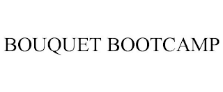 BOUQUET BOOTCAMP