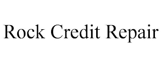 ROCK CREDIT REPAIR