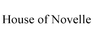 HOUSE OF NOVELLE