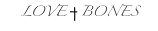 LOVE + BONES