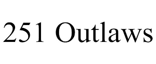 251 OUTLAWS