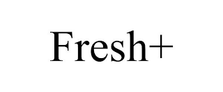 FRESH+