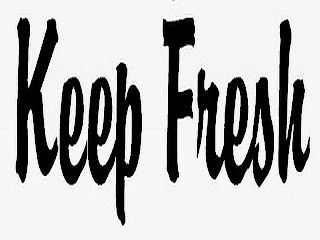 KEEP FRESH