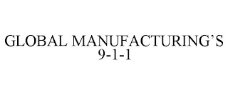 GLOBAL MANUFACTURING'S 9-1-1