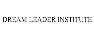 DREAM LEADER INSTITUTE