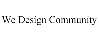 WE DESIGN COMMUNITY