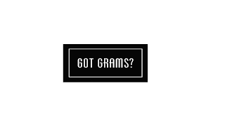 GOT GRAMS?