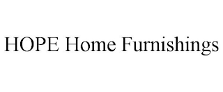 HOPE HOME FURNISHINGS