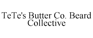 TETE'S BUTTER CO. BEARD COLLECTIVE