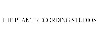 THE PLANT RECORDING STUDIOS