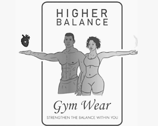 HIGHER BALANCE GYM WEAR STRENGTHEN THE BALANCE WITHIN YOU