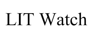LIT WATCH
