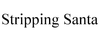 STRIPPING SANTA