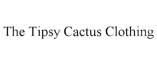 THE TIPSY CACTUS CLOTHING