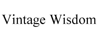 VINTAGE WISDOM